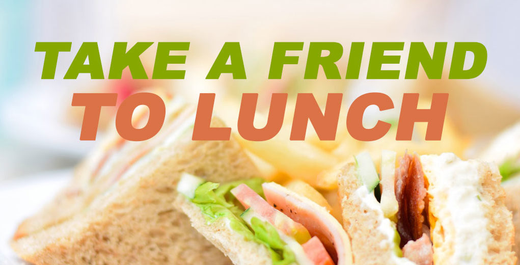 ‘Take a Friend to Lunch’ program starts June 4