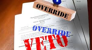 Legislature Override Governor’s Vetos