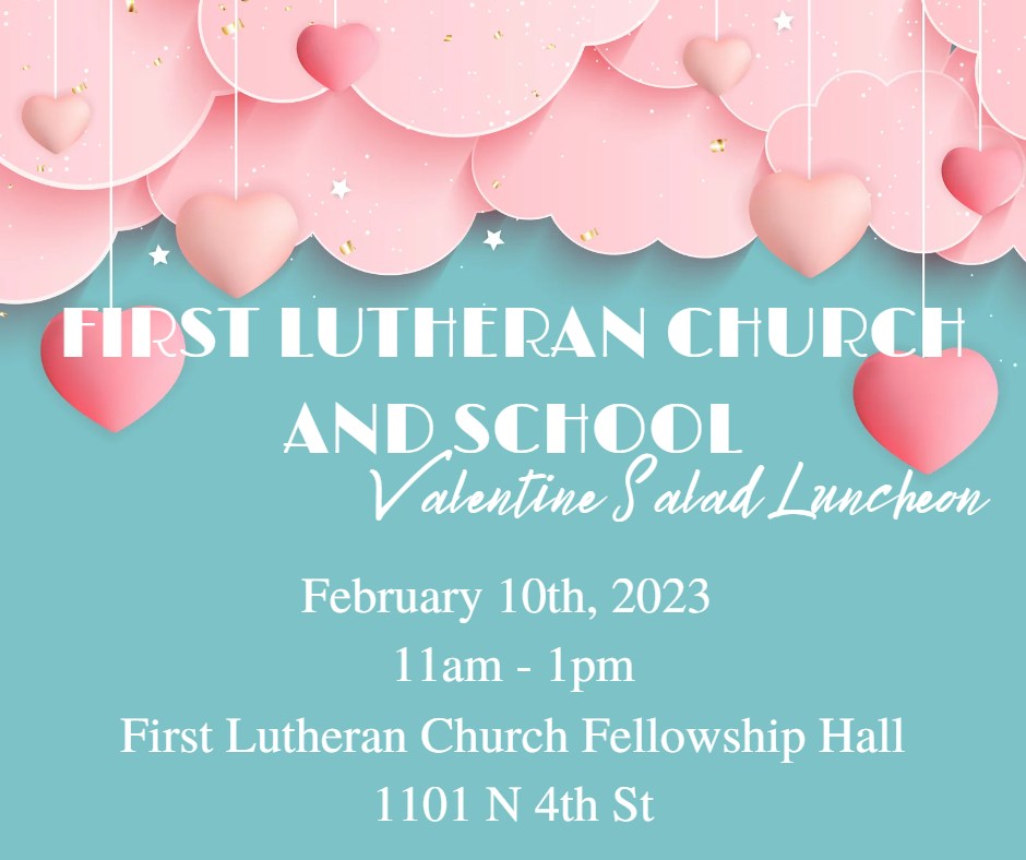 First Lutheran Church and School Salad Luncheon This Friday