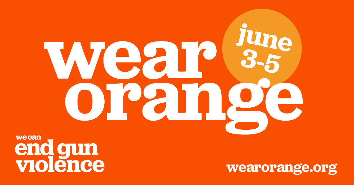 Wear Orange Weekend for Gun Violence Awareness
